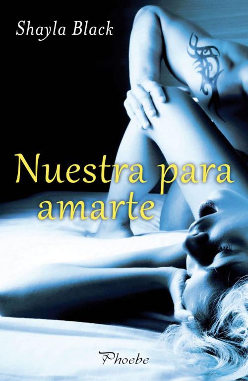 Cover of the book Nuestra para amarte by Shayla Black, Ediciones Pàmies