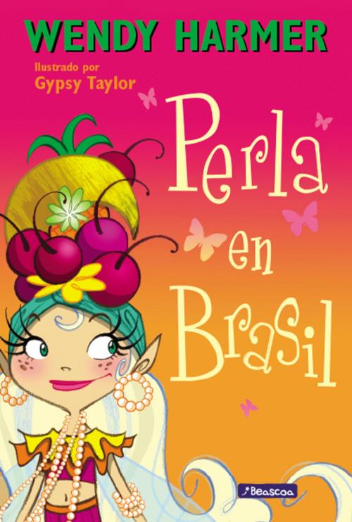 Cover of the book Perla en Brasil by Wendy Harmer, Gypsy Taylor, Penguin Random House Grupo Editorial España