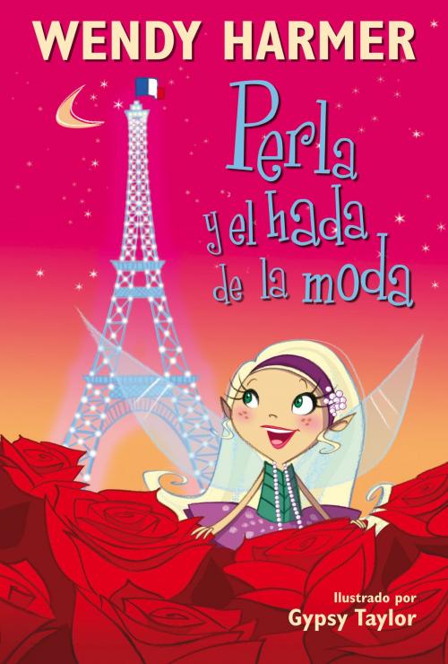 Cover of the book Perla y el hada de la moda by Wendy Harmer, Gypsy Taylor, Penguin Random House Grupo Editorial España