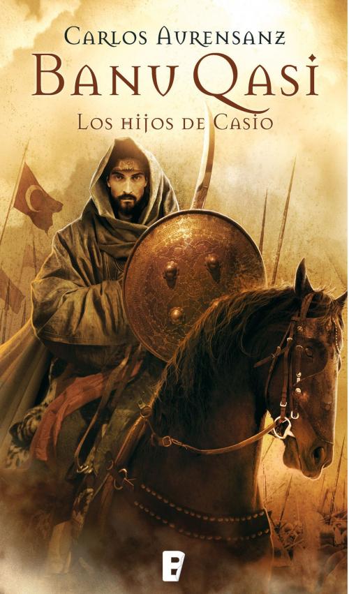 Cover of the book Los hijos de Casio (Banu Qasi 1) by Carlos Aurensanz, Penguin Random House Grupo Editorial España