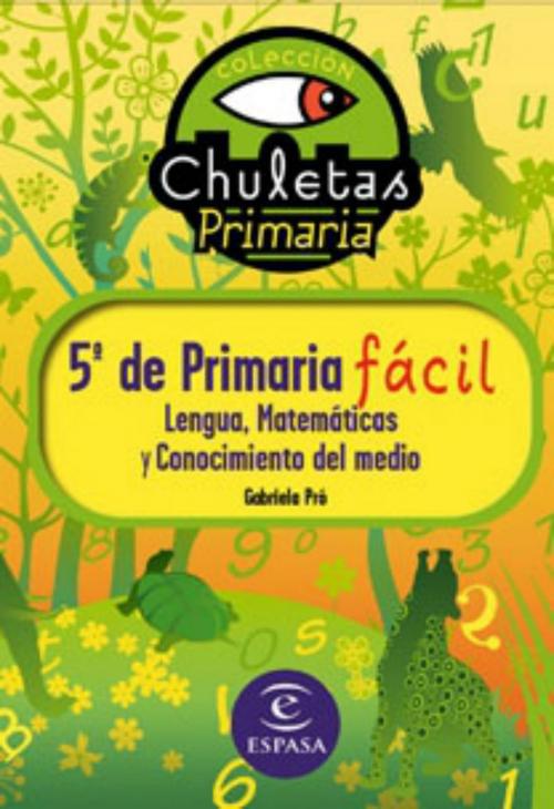 Cover of the book 5º de Primaria fácil. Libro de Contenidos by Gabriela Pró, Grupo Planeta