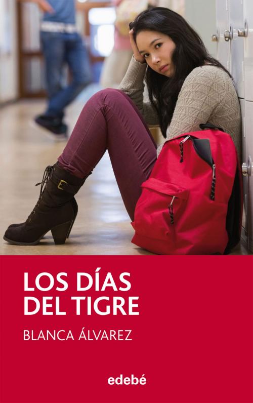 Cover of the book Los días del tigre by Blanca Álvarez González, Edebé (Ediciones Don Bosco)