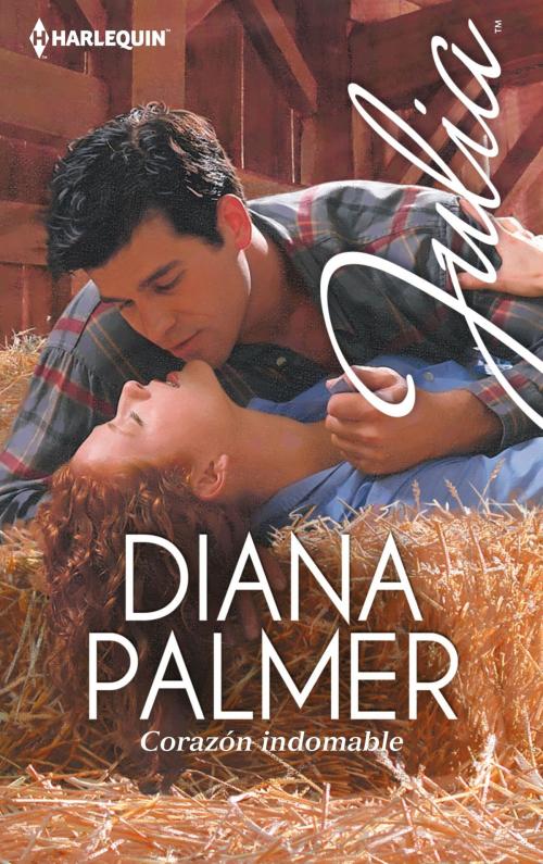 Cover of the book Corazón indomable by Diana Palmer, Harlequin, una división de HarperCollins Ibérica, S.A.