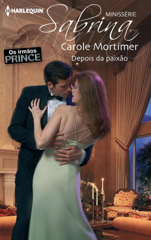 Cover of the book Depois da paixão by Carole Mortimer, Harlequin, uma divisão de HarperCollins Ibérica, S.A.