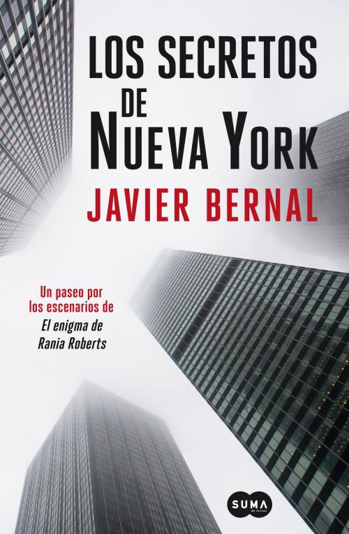 Cover of the book Los secretos de Nueva York by Javier Bernal, Penguin Random House Grupo Editorial España