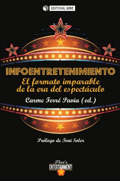 Cover of the book Infoentretenimiento by Carme FerréPavia, Catalina GayàMorlà, Diego MontoyadeBermúdez, IlianaEsther FerrerRodríguez, JoséCarlos LozanoRendón, Nereida CarrilloPérez, EDITORIAL UOC, S.L.