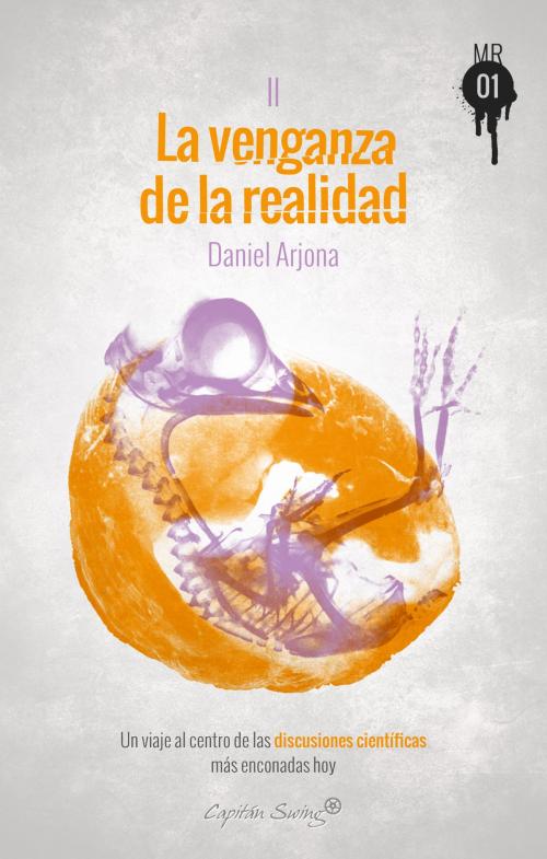 Cover of the book La venganza de la realidad by Daniel Arjona, CAPITÁN SWING LIBROS