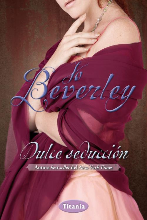 Cover of the book Dulce seducción by Jo Beverley, Titania