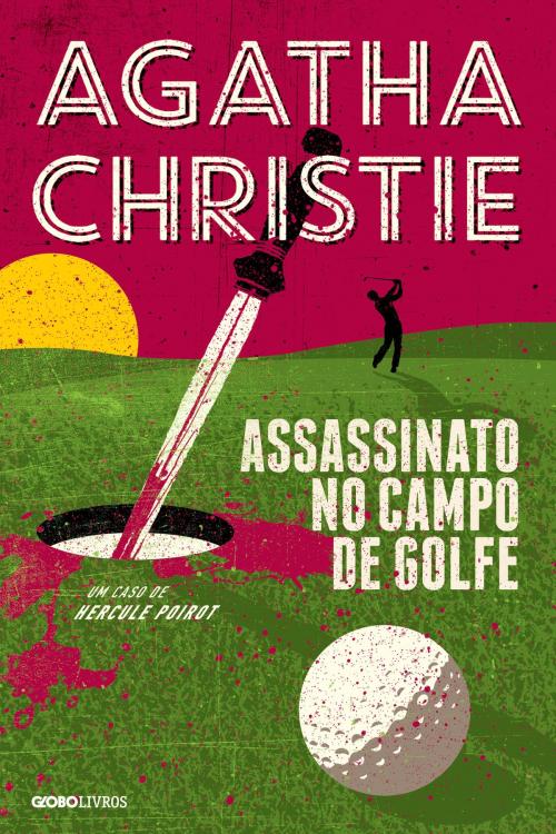 Cover of the book Assassinato no campo de golfe by Agatha Christie, Globo Livros