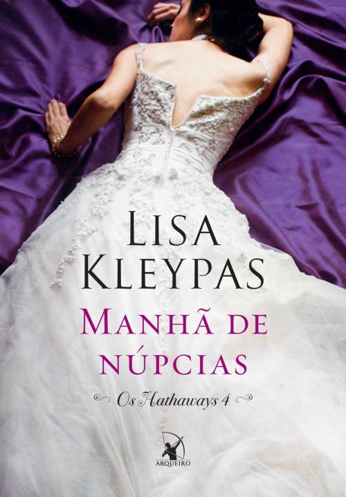 Cover of the book Manhã de Núpcias by Lisa Kleypas, Arqueiro