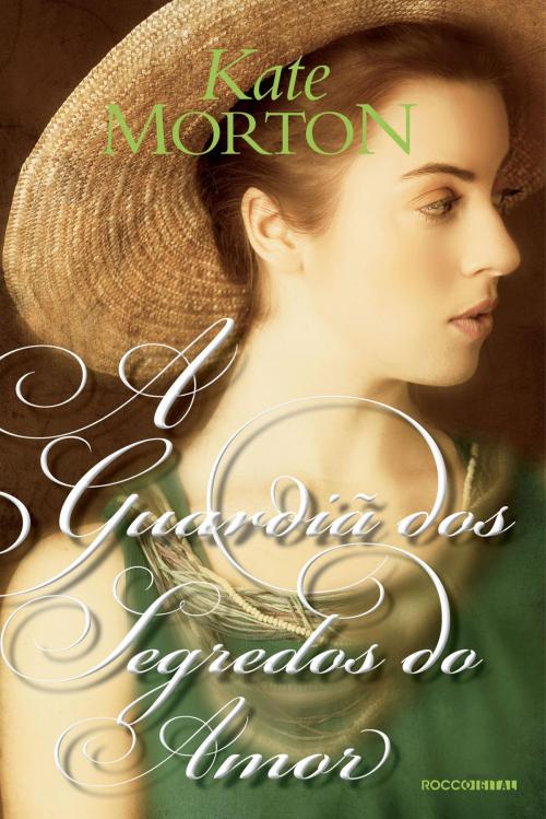 Cover of the book A guardiã dos segredos do amor by Kate Morton, Rocco Digital