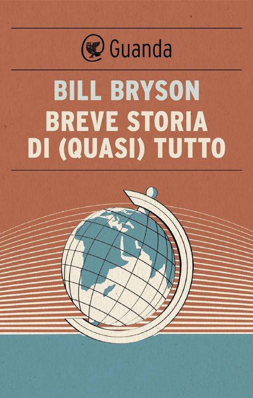 Cover of the book Breve storia di (quasi) tutto by Bill Bryson, Guanda