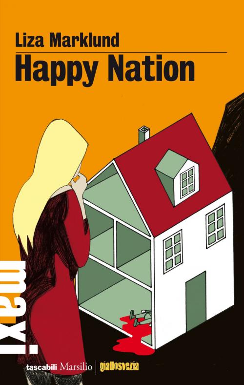 Cover of the book Happy Nation by Liza Marklund, Marsilio