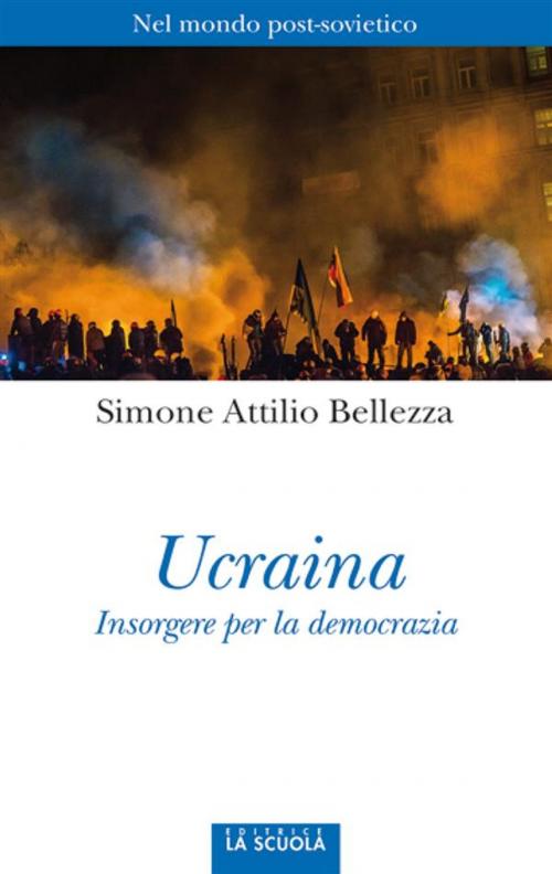 Cover of the book Ucraina by Bellezza Simone Attilio, La Scuola
