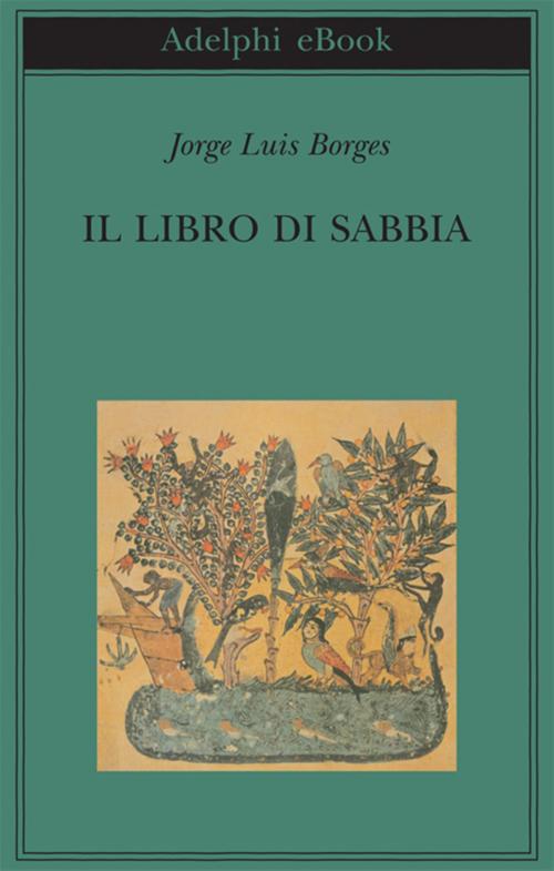 Cover of the book Il libro di sabbia by Jorge Luis Borges, Adelphi