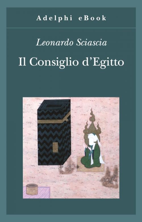 Cover of the book Il Consiglio d'Egitto by Leonardo Sciascia, Adelphi