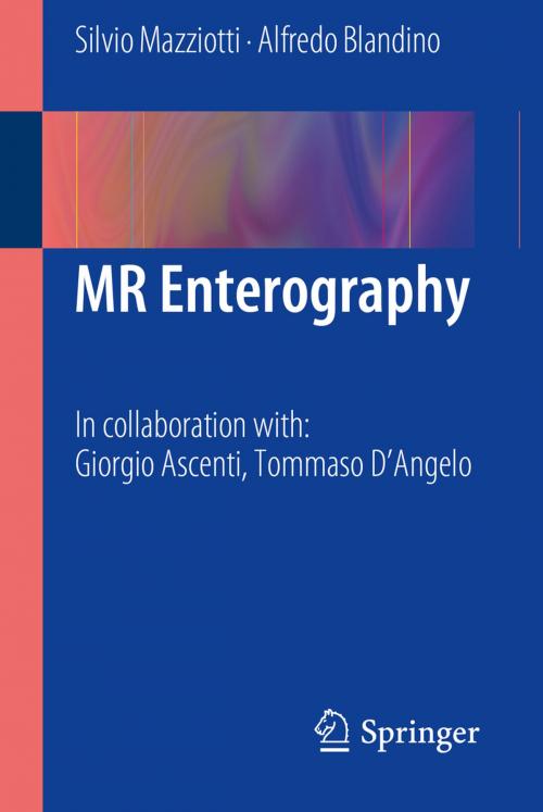 Cover of the book MR Enterography by Silvio Mazziotti, Alfredo Blandino, Springer Milan