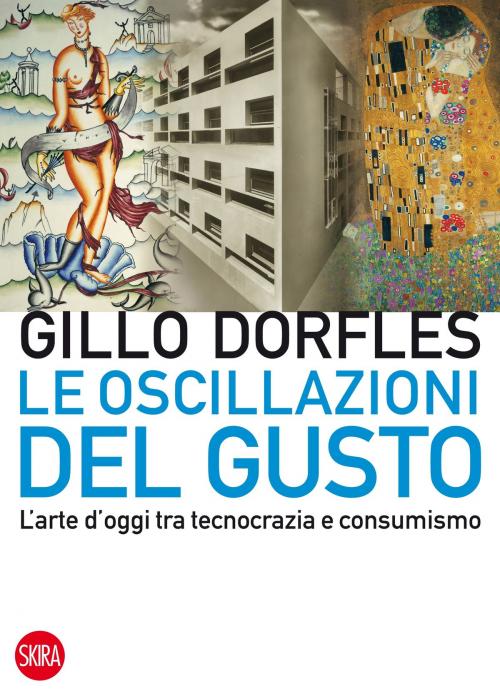 Cover of the book Le oscillazioni del gusto by Gillo Dorfles, Skira