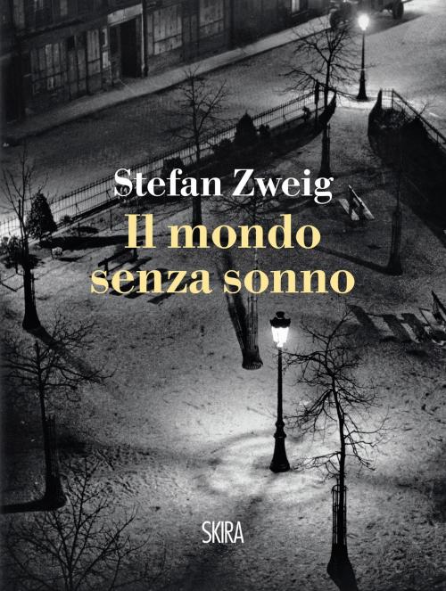 Cover of the book Il mondo senza sonno by Stefan Zweig, Skira