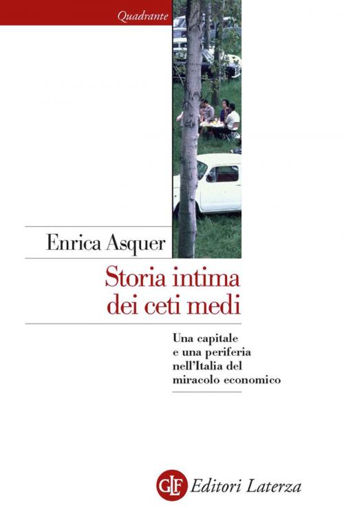Cover of the book Storia intima dei ceti medi by Enrica Asquer, Editori Laterza