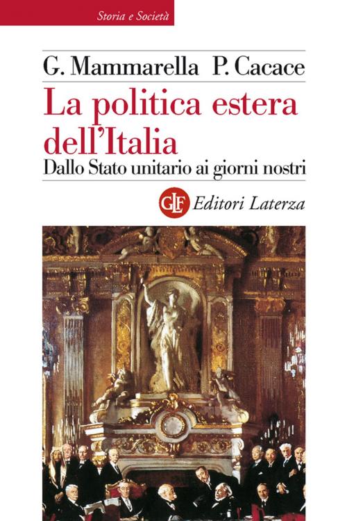 Cover of the book La politica estera dell'Italia by Paolo Cacace, Giuseppe Mammarella, Editori Laterza