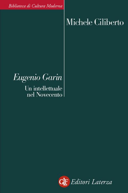 Cover of the book Eugenio Garin by Michele Ciliberto, Editori Laterza