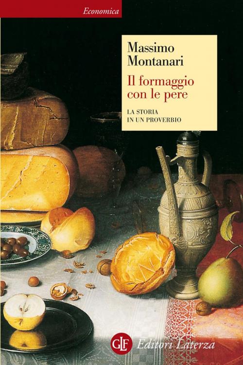 Cover of the book Il formaggio con le pere by Massimo Montanari, Editori Laterza