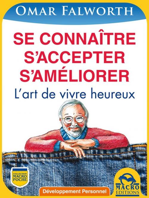 Cover of the book Se connaître S'accepter S'améliorer by Omar Falworth, Macro Editions