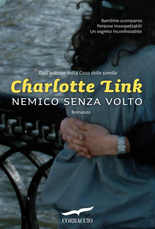 Cover of the book Nemico senza volto by Charlotte Link, Corbaccio
