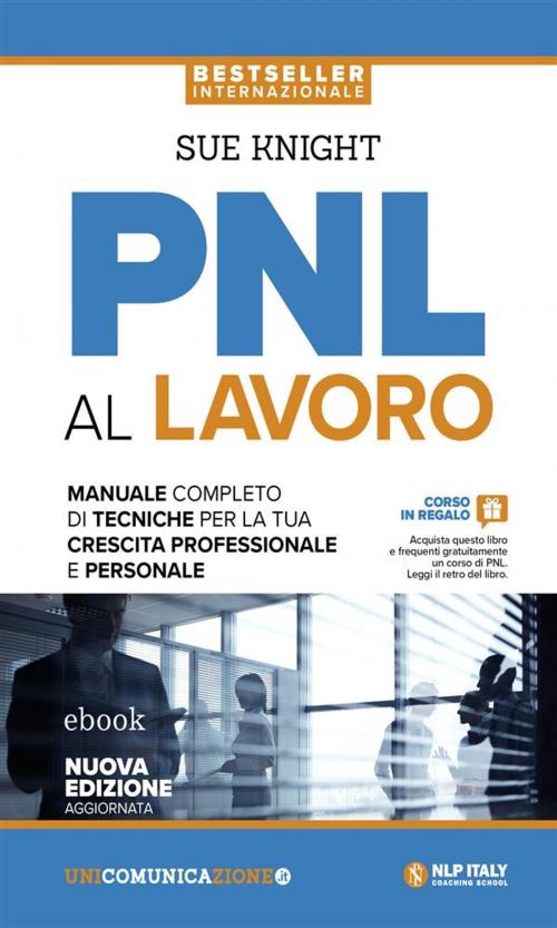 Cover of the book PNL al lavoro by Sue Knight, Alessio Roberti Editore