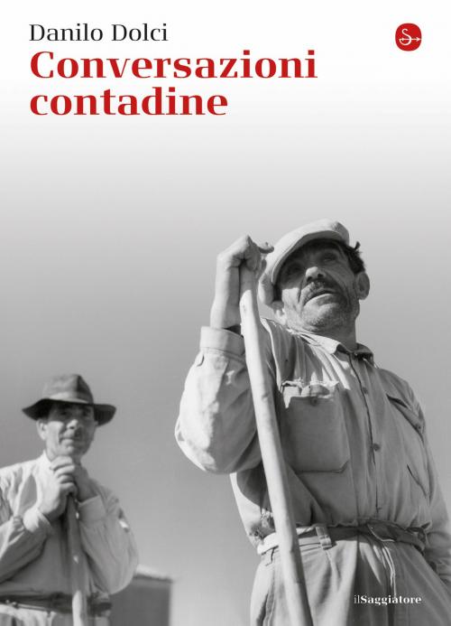 Cover of the book Conversazioni contadine by Danilo Dolci, Il Saggiatore