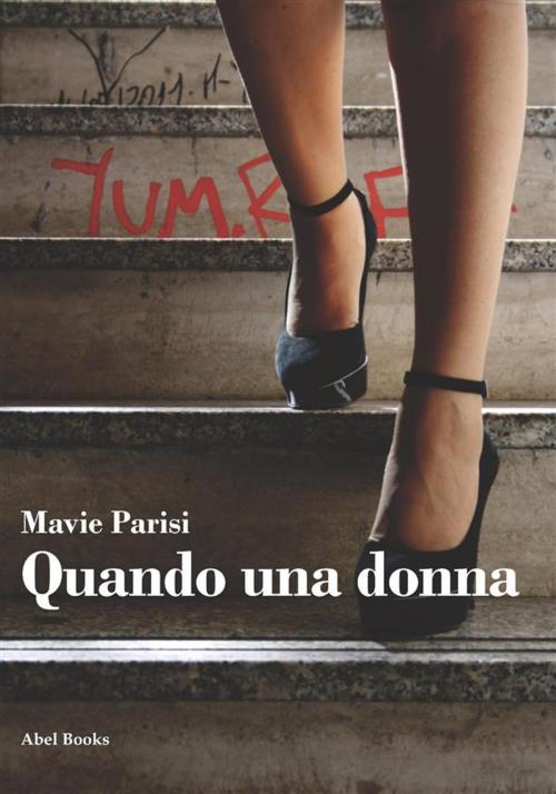 Cover of the book Quando una donna by Mavie Parisi, Abel Books