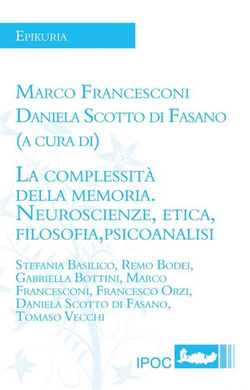 Cover of the book La complessità della memoria by Marco Francesconi, Daniela Scotto di Fasano, IPOC Italian Path of Culture