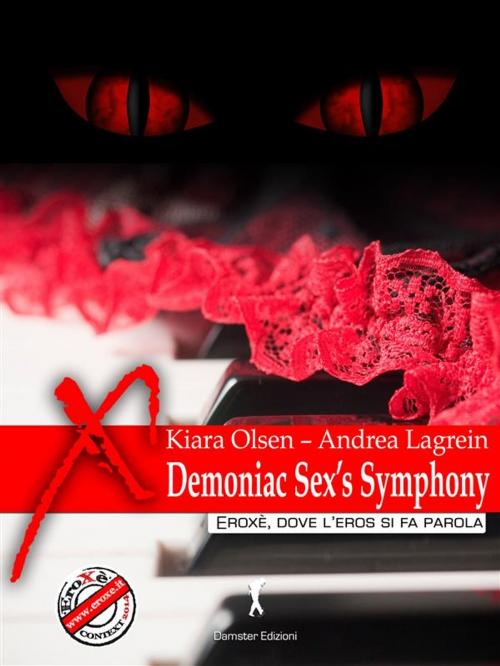 Cover of the book Demoniac Sex’s Symphony by Andrea Lagrein, Kiara Olsen, Eroxè