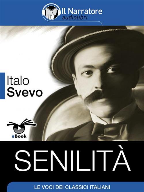 Cover of the book Senilità by Italo Svevo, Il Narratore