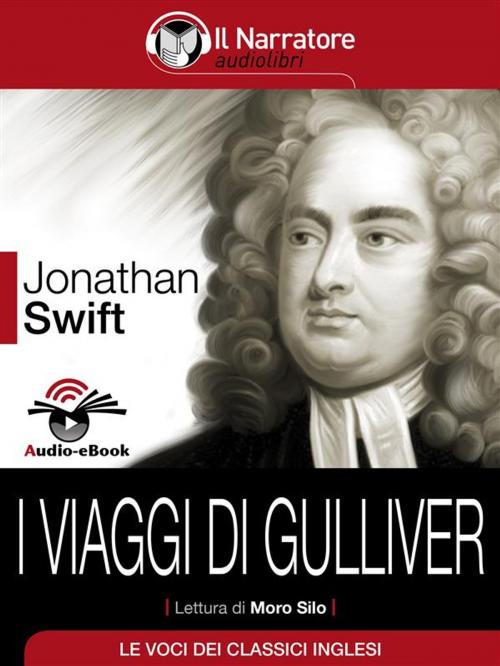 Cover of the book I viaggi di Gulliver (Audio-eBook) by Jonathan Swift, Jonathan Swift, Il Narratore