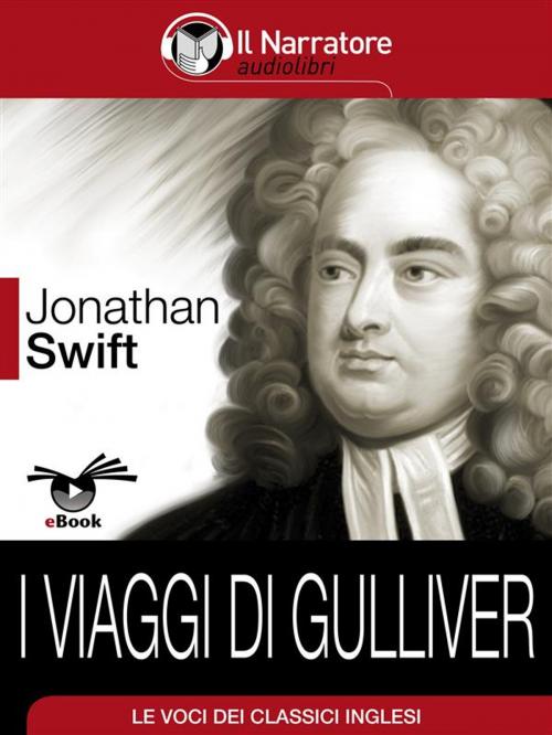 Cover of the book I viaggi di Gulliver by Jonathan Swift, Il Narratore