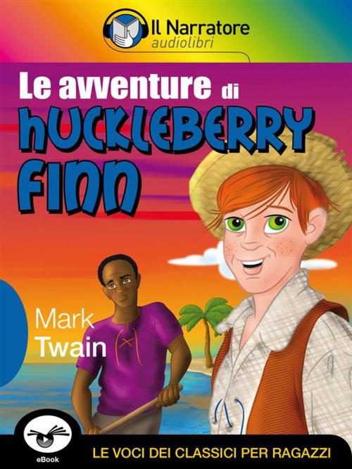 Cover of the book Le avventure di Huckleberry Finn by Mark Twain, Il Narratore
