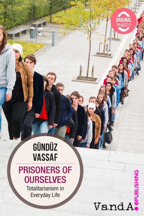 Cover of the book Prisoners of Ourselves by Gündüz Vassaf, VandA ePublishing