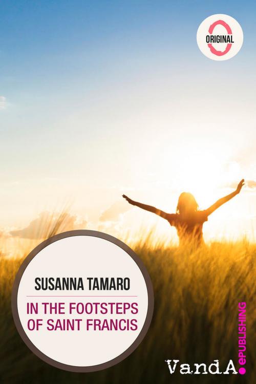 Cover of the book In the Footsteps of Saint Francis by Susanna Tamaro, VandA ePublishing
