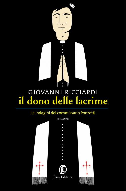 Cover of the book Il dono delle lacrime by Giovanni Ricciardi, Fazi Editore