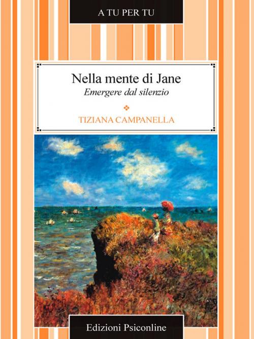 Cover of the book Nella mente di Jane. Emergere dal silenzio by Tiziana Campanella, Edizioni Psiconline