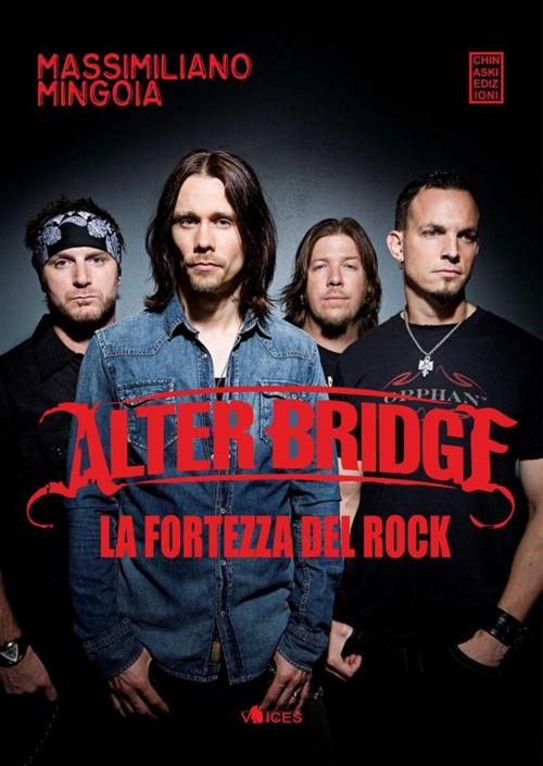 Cover of the book Alter Bridge. La fortezza del rock by Massimiliano Mingoia, Chinaski Edizioni