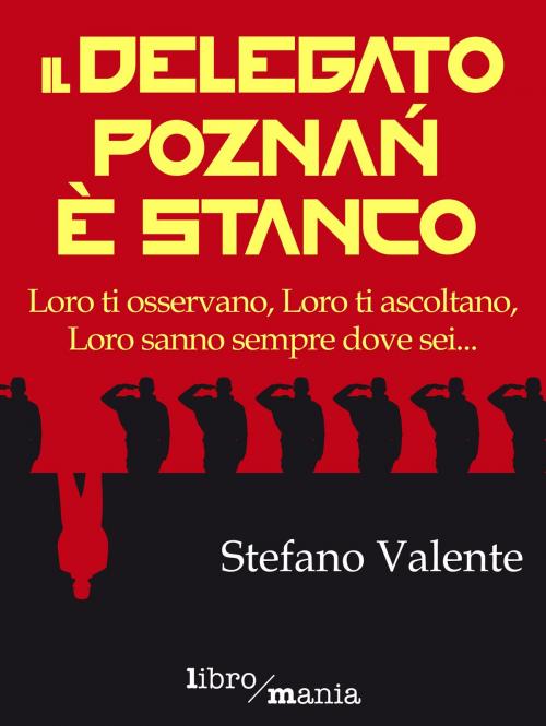 Cover of the book Il delegato Poznań è stanco by Stefano Valente, Libromania