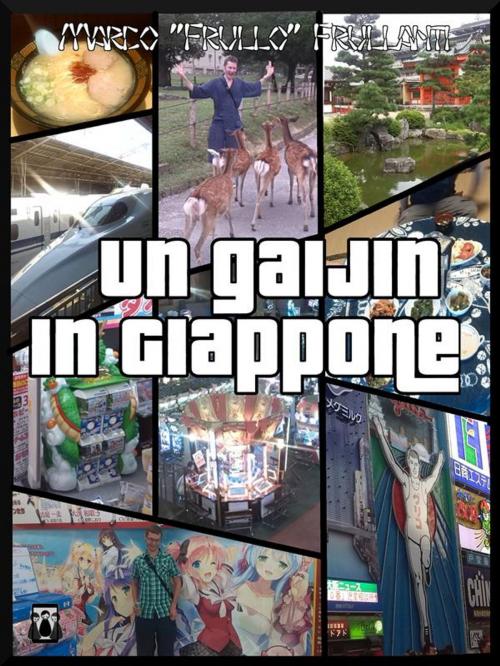 Cover of the book Un Gaijin in Giappone by Marco "Frullo" Frullanti, Nativi Digitali Edizioni