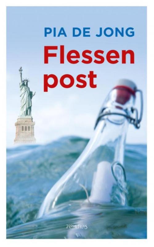 Cover of the book Flessenpost by Pia de Jong, Prometheus, Uitgeverij