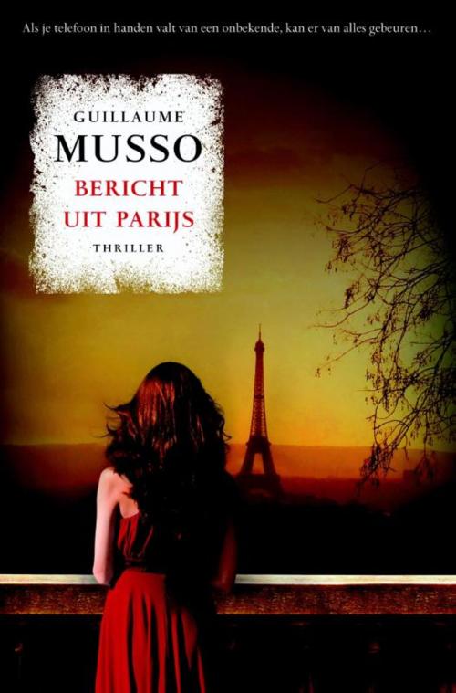 Cover of the book Bericht uit Parijs by Guillaume Musso, Bruna Uitgevers B.V., A.W.