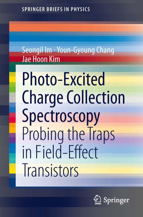 Cover of the book Photo-Excited Charge Collection Spectroscopy by Seongil Im, Youn-Gyoung Chang, Jae Hoon Kim, Springer Netherlands