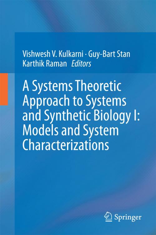 Cover of the book A Systems Theoretic Approach to Systems and Synthetic Biology I: Models and System Characterizations by , Springer Netherlands