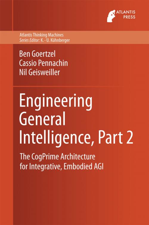 Cover of the book Engineering General Intelligence, Part 2 by Ben Goertzel, Cassio Pennachin, Nil Geisweiller, Atlantis Press